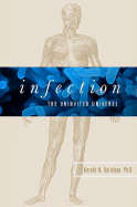 Infection: The Uninvited Universe