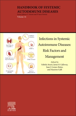 Infections in Systemic Autoimmune Diseases: Risk Factors and Management - Atzeni, Fabiola (Volume editor), and Galli, Massimo (Volume editor), and Gomez Reino, Juan J. (Volume editor)
