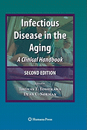 Infectious Disease in the Aging: A Clinical Handbook