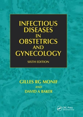 Infectious Diseases in Obstetrics and Gynecology - Sebastian, Faro, and Monif, Gilles R. G. (Editor), and Baker, David A. (Editor)
