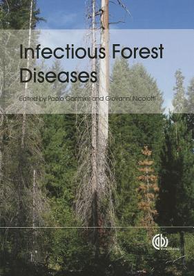 Infectious Forest Diseases - Stenlid, J. (Contributions by), and Gonthier, Paolo (Editor), and Edmonds, Robert (Contributions by)