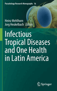 Infectious Tropical Diseases and One Health in Latin America