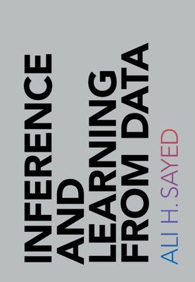 Inference and Learning from Data - Sayed, Ali H