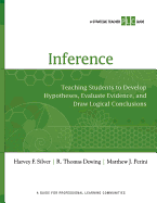 Inference: Teaching Students to Develop Hypotheses, Evaluate Evidence, and Draw Logical Conclusion