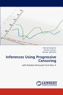 Inferences Using Progressive Censoring