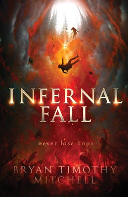 Infernal Fall - Mitchell, Bryan Timothy, and Carter, Dawn (Editor)