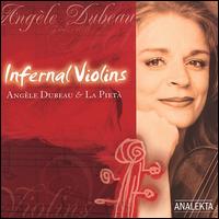 Infernal Violins [includes DVD] - Angle Dubeau / La Piet