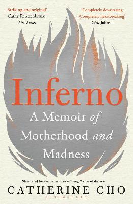 Inferno: A Memoir of Motherhood and Madness - Cho, Catherine