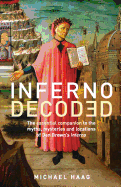 Inferno Decoded: The essential companion to the myths, mysteries and locations of Dan Brown's Inferno