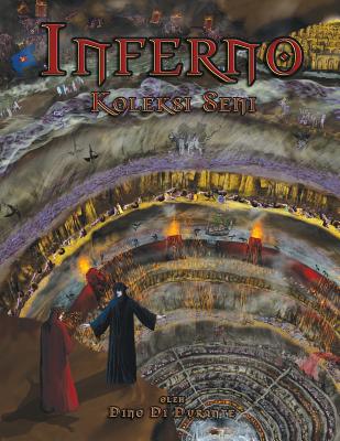 Inferno: Koleksi Seni - Di Durante, Dino, and Tikoalu, Joyce (Translated by)