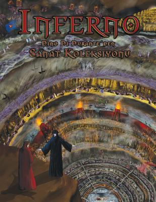 Inferno: Sanat Koleksiyonu - Di Durante, Dino, and Sener, Ezgi (Translated by), and Acosta, Angelo (Editor)