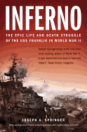 Inferno: The Epic Life and Death Struggle of the USS Franklin in World War II