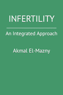 Infertility: An Integrated Approach