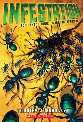 Infestation - Bradley, Timothy J (Illustrator)