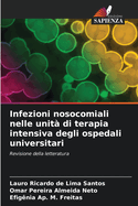 Infezioni nosocomiali nelle unit? di terapia intensiva degli ospedali universitari