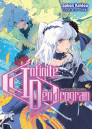 Infinite Dendrogram: Volume 13 (Light Novel): Volume 13