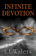 Infinite Devotion: Second Book of the Infinite Series