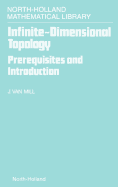 Infinite-Dimensional Topology: Prerequisites and Introduction Volume 43
