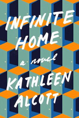 Infinite Home - Alcott, Kathleen
