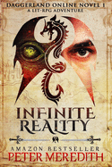 Infinite Reality: Daggerland Online Novel 1 A LitRPG Adventure