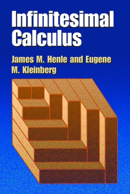 Infinitesimal Calculus - Henle, James M, and Kleinberg, Eugene M