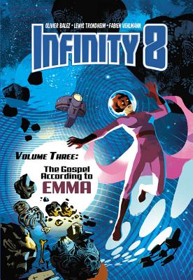 Infinity 8 Vol. 3: The Gospel According to Emma - Vehlmann, Fabien, and Trondheim, Lewis, and Balez, Olivier