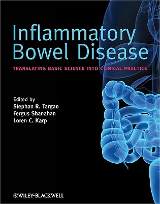 Inflammatory Bowel Disease: Translating Basic Science Into Clinical Practice - Targan, Stephan R, and Shanahan, Fergus, and Karp, Loren C