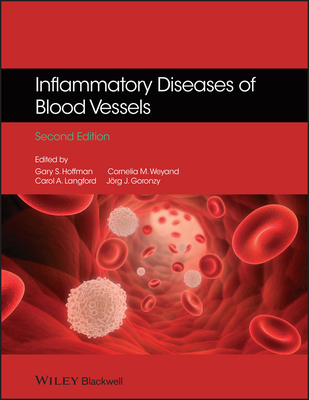 Inflammatory Diseases of Blood Vessels - Hoffman, Gary S. (Editor), and Weyand, Cornelia M. (Editor), and Langford, Carol A. (Editor)