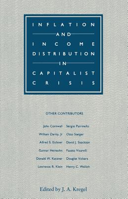 Inflation and Income Distribution in Capitalist Crisis - Kregel, J a