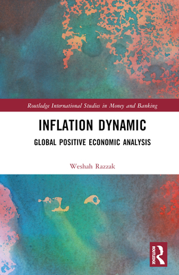 Inflation Dynamic: Global Positive Economic Analysis - Razzak, Weshah