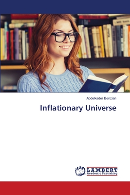 Inflationary Universe - Benzian, Abdelkader