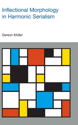 Inflectional Morphology in Harmonic Serialism - Mller, Gereon