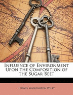 Influence of Environment Upon the Composition of the Sugar Beet