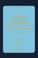 Influence of Matthew Ngs 5/3 - Massaux, Edouard, and Bellinzoni, Arthur J (Editor), and Belval, Norman J (Translated by)