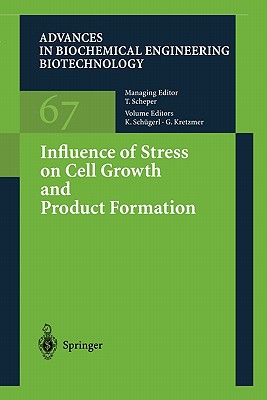 Influence of Stress on Cell Growth and Product Formation - Henzler, H.J. (Assisted by), and Schgerl, Karl (Editor), and Kieran, P.M. (Assisted by)