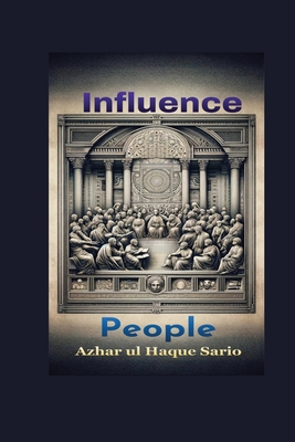 Influence People - Sario, Azhar Ul Haque