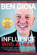 Influence with a Heart