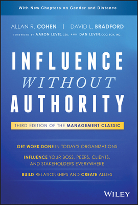 Influence Without Authority - Cohen, Allan R, MBA, and Bradford, David L