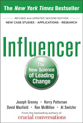 Influencer: The New Science of Leading Change, Second Edition (Hardcover) - Maxfield, David, and Grenny, Joseph, and Patterson, Kerry