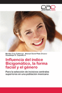 Influencia del ?ndice Bicigomtico, la forma facial y el g?nero