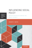 Influencing Social Policy: Applied Psychology Serving the Public Interest