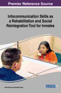 Infocommunication Skills as a Rehabilitation and Social Reintegration Tool for Inmates
