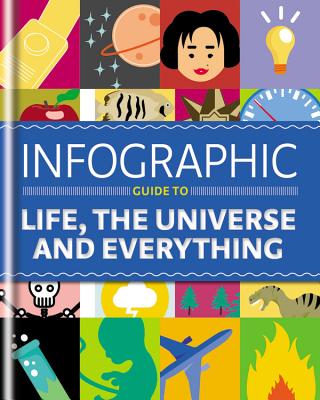 Infographic Guide to Life, the Universe and Everything - Eaton, Thomas