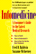 Infomedicine: A Consumer's Guide to the Latest Medical Research