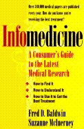 Infomedicine: A Consumer's Guide to the Latest Medical Research