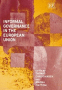 Informal Governance in the European Union - Christiansen, Thomas (Editor), and Piattoni, Simona (Editor)