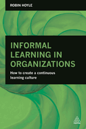 Informal Learning in Organizations: How to Create a Continuous Learning Culture