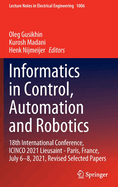 Informatics in Control, Automation and Robotics: 18th International Conference, ICINCO 2021 Lieusaint - Paris, France, July 6-8, 2021, Revised Selected Papers