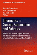 Informatics in Control, Automation and Robotics: Revised and Selected Papers from the International Conference on Informatics in Control, Automation and Robotics 2010