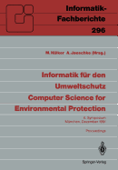 Informatik Fr Den Umweltschutz / Computer Science for Environmental Protection: 6. Symposium, Mnchen, 4.-6. Dezember 1991 Proceedings